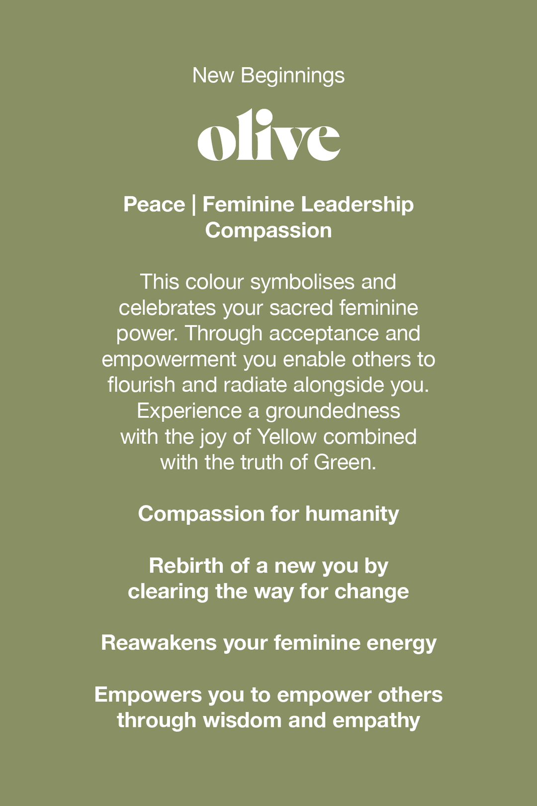 Videris Lingerie Olive colour represents New Beginnings, Peace, Compassion, Sacred Feminine power
