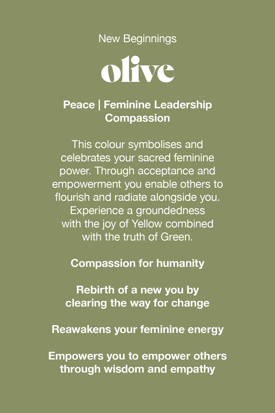 Videris Lingerie Olive colour represents New Beginnings, Peace, Feminine Leadership , Compassion